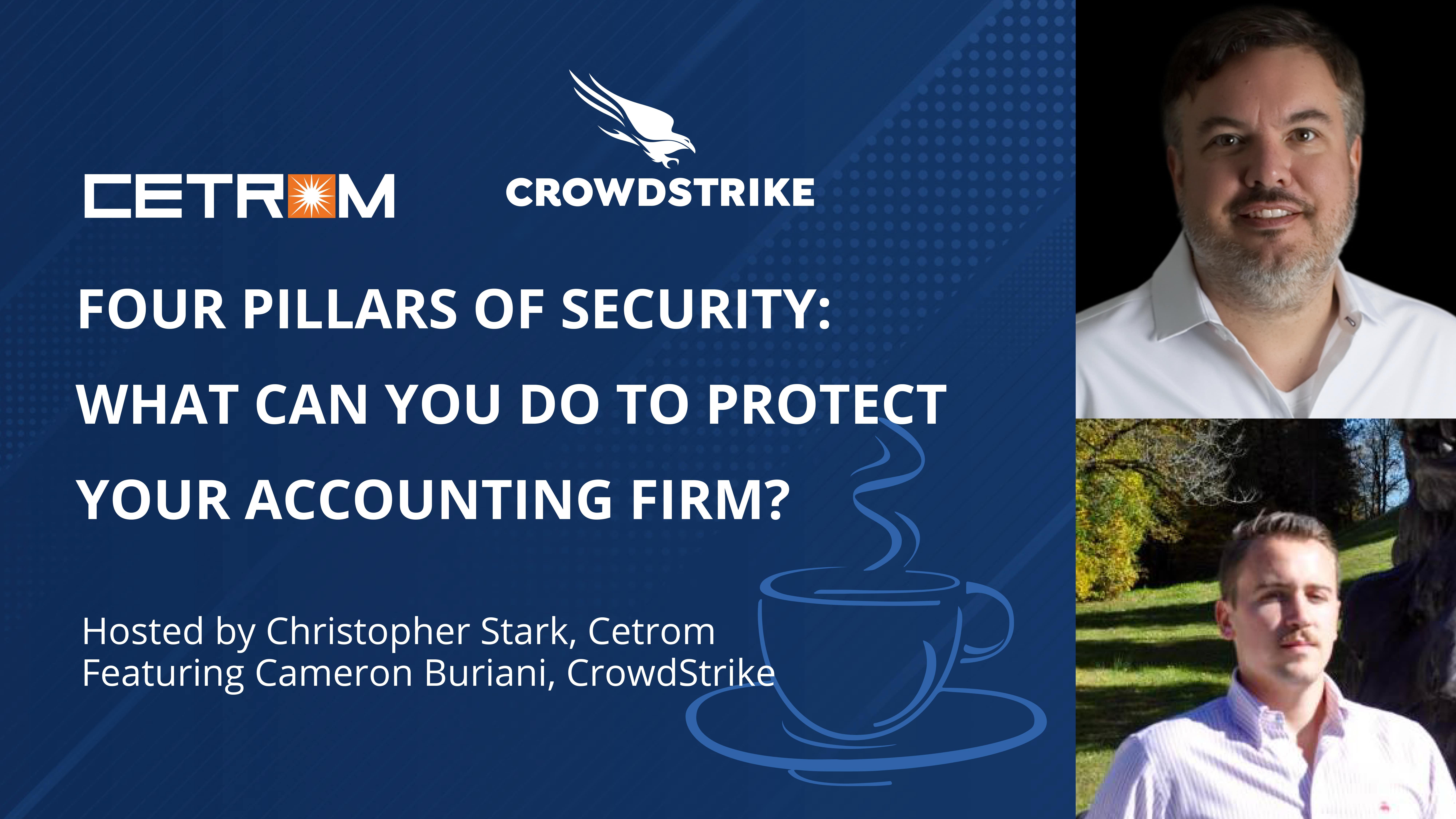 Coffee Talk: Four Pillars of Security: What can you do to protect your Accounting Firm